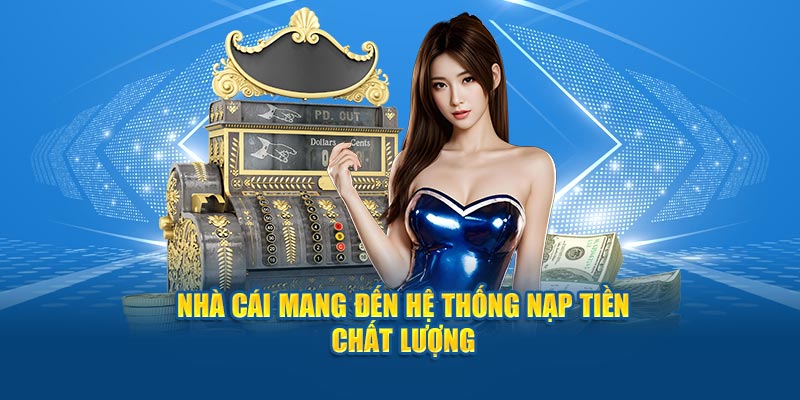 Ưu điểm của hệ thống nạp tiền da88